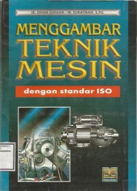 MENGGAMBAR TEKNIK MESIN DENGAN STANDAR ISO
