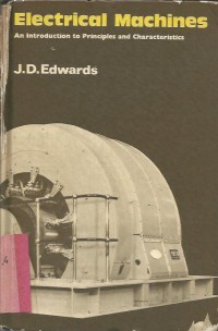 ELECTRICAL MACHINE, AN INTRODUCTION TO PRICIPLES AND CHARATERISTICS