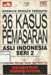 Bermain Dengan Persepsi 36 KASUS PEMASARAN