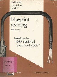 NATIONAL ELECTRICAL CODE BLUEPRINT READING : BASED ON THE 1987 NATIONAL ELECTRICAL CODE