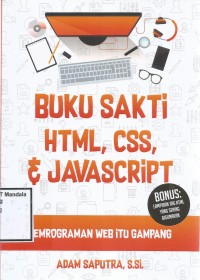 BUKU SAKTI HTML, CSS, &  JAVASCRIPT