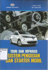 TEORI DAN REPARASI SISTEM PENGISIAN DAN STARTER MOBIL