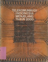 TELEKOMUNIKASI INDONESIA MENJELANG TAHUN 2000
