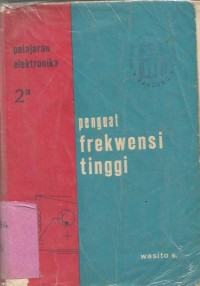 PELAJARAN  ELEKTRONIKA 2 A  : PENGUAT FREKWENSI TINGGI