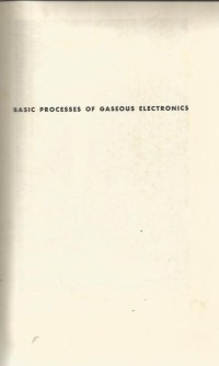 BASIC PROCESSES OF GASEOUS ELECTRONICS