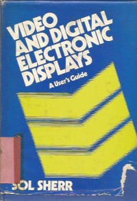 Image of VIDEO AND DIGITAL ELECTRONIC DISPLAY A USER'S GUIDE