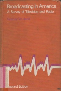 Image of BROADCASTING IN AMERICA ; A SURVEY OF TELEVISI&RADIO