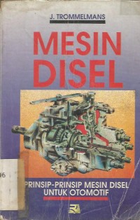 Image of MESIN DISEL :  PRINSIP - PRINSIP MESIN DIESEL UNTUK OTOMOTIF