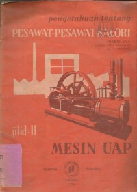 Image of PESAWAT-PESAWAT KALORI II ; MESIN UAP
