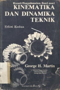 Kunci /Penyelesaian Soal-soal KINEMATIKA DAN DINAMIKA TEKNIK Edisi 2