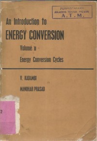 Image of AN INTRODUCTION ENERGY CONVERSION VOLUME. II ENERGY CONVERSION CYCLES