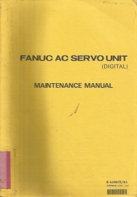 FANUC  AC  SERVO UNIT  ( DIGITAL )  MAINTENANCE MANUAL