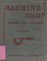 Image of MACHINE SHOP : THEORY AND PRACTICE