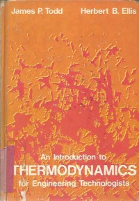 Image of AN INTRODUCTION TO THERMODYNAMICS FOR ENGINEE RING TECHNOLOGISTS