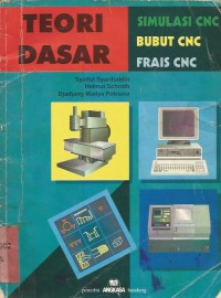 TEORI DASAR : SIMULASI  CNC : BUBUT CNC : FRAIS CNC