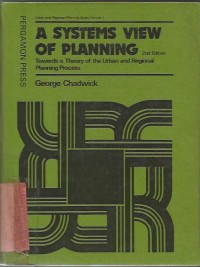 A SYSTEMS VIEW OF PLANING, TOWARD A THEORY OF THE URBAN & REGIONAL PLANNING PROCESS. 2 AND EDTION