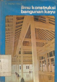 Image of ILMU KONSTRUKSI BANGUNAN KAYU