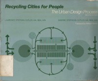 RECYCLING CITIES FOR PEOPLE THE URBAN DESIGN PROCESS.SECOND EDITION