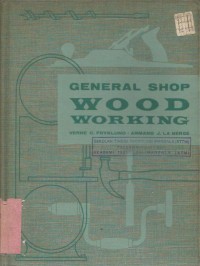 GENERAL SHOP WOOD WORKING