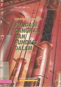 Image of REKAYAS FUNDASI II ; FUNDASI DANGKAL DAN FUNDASI DALAM