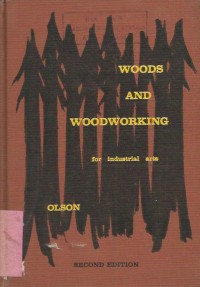 WOODS & WOODWORKING FOR INDUSTRIAL ARTS