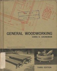 GENERAL WOODWORKING,THIRD EDITION
