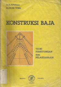 Image of KONSTRUKSI BAJA : TEORI PERHITUNGAN DAN PELAKSANAAN