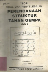 Image of DIKTAT TEORI SOAL DAN PENYELESAIAN PERENCANAAN STRUKTUR TAHAN GEMPA JILID.2