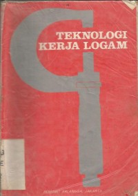 TEKNOLOGI KERJA LOGAM