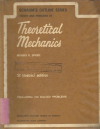 SCHAUMS OUTLINE SERIES ,THEORY AND PROBLEMS OF THEORETICAL MECHANICS