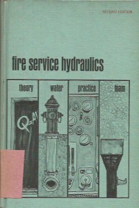 Image of FIRE SERVICE HYDRAULICS, THEORY WATER PRATICELOAM SECOND EDITION