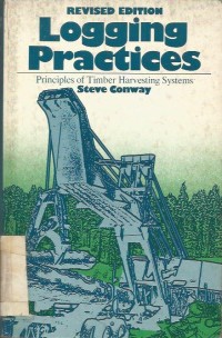 Image of REVISED EDITION LOGGING PRACTICES PRINCIPLES OF IMBERHARVESTING SYSTEMS