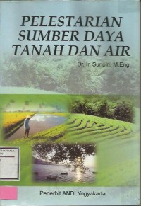 PELESTARIAN SUMBER DAYA TANAH DAN AIR