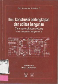 Image of Ilmu Konstruksi perlengkapan dan utilitas bangunan