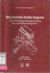 Ilmu Konstruksi struktur bangunan (cara membangun kerangka gedung ilmu konstruksi bangunan 1)