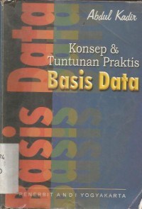 KONSEP DAN TUNTUNAN PRAKTIS BASIS DATA
