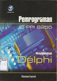 Pemrograman IC PPI 8255 Menggunakan Delphi