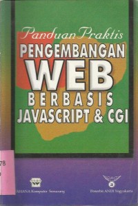 PANDUAN PRAKTIS PENGEMBANGAN WEB BERBASIS JAVASCRIFT & CGI