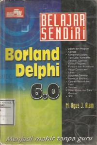 BELAJAR SENDIRI BORLAMD DELPHI 6.0
