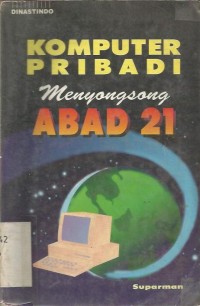 KOMPUTER PRIBADI MENYONGSONG ABAD 21
