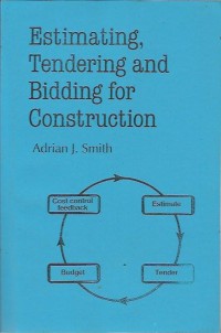 ESTIMATING, TENDERING AND BIDDING FOR CONSTRUCTION