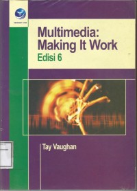 MULTIMEDIA MAKING IT WORK EDISI 6