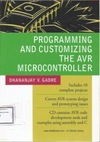 PROGRAMMING AND CUSTOMIZING THE AVR MICROCONTROLLER