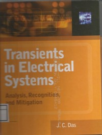 TRANSIENTS IN ELECTRICAL SYSTEMS (analysis,Recognition,and Mitigation)