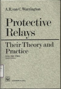PROTECTIVE RELAYS THEIR THEORY AND PRACTICE