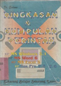Image of RINGKASAN DAN KUMPULAN PERINTAH, MS WINDOWS 3.1 , MS. WORD .6 ,MS. EXEL 5, FOXPRO 2.5, 2.6