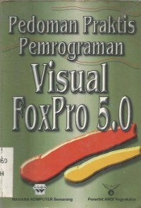 Pedoman Praktis Pemrograman Visual Foxpro 5.0