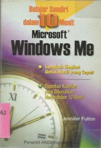 BELAJAR SENDIRI DALAM 10 MENIT MICROSOFT WINDOWS ME