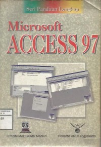Seri Panduan Lengkap Microsoft Access 97