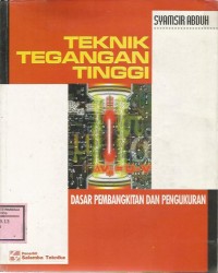 TEKNIK TEGANGAN TINGGI DASAR PEMBANGKITAN DAN PENGUKURAN